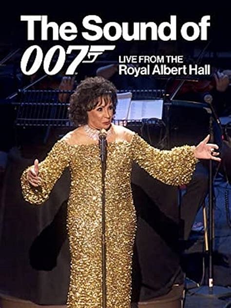 The Sound of 007: Live from the Royal Albert Hall .